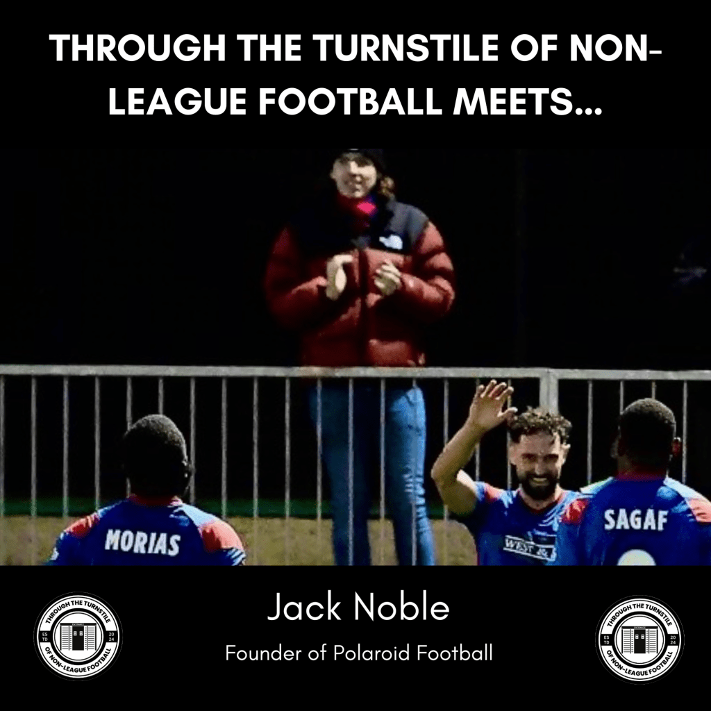 TTTONLF Meets…Founder of Polaroid Football – Jack&nbsp;Noble